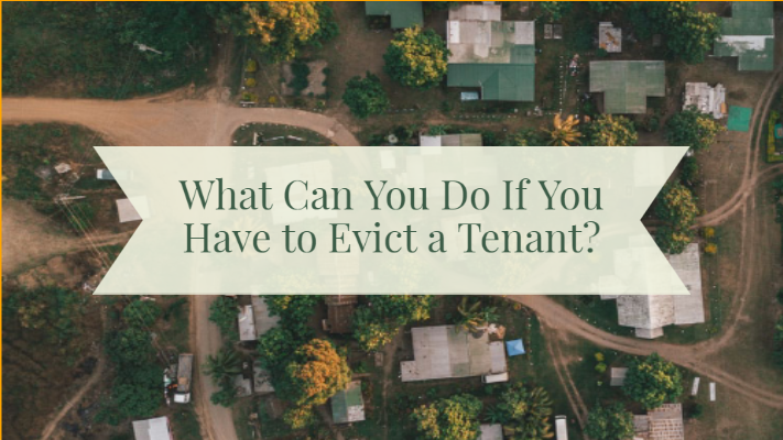 What Can You Do If You Have to Evict a Tenant?